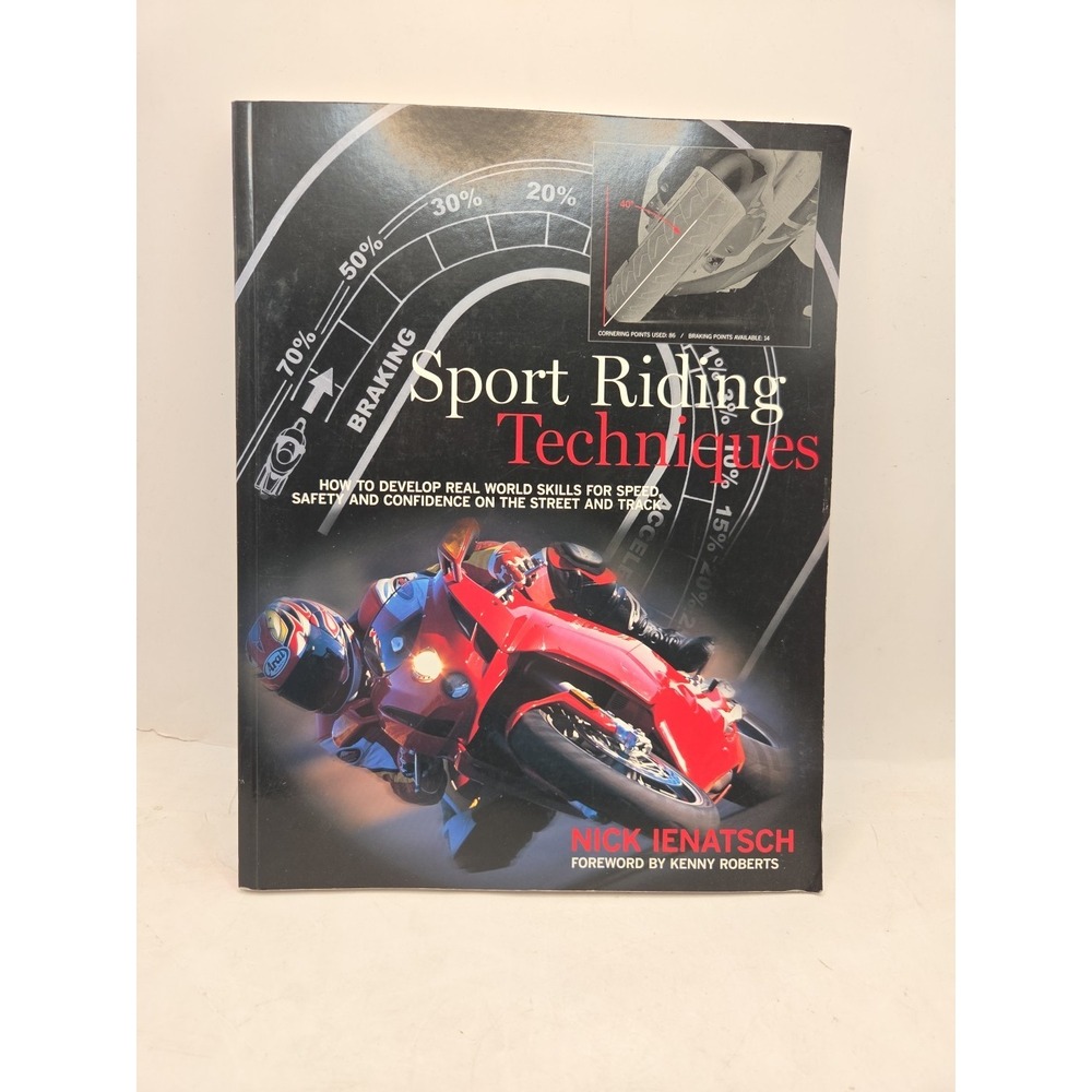 Sport Riding Techniques: How To Develop Real World Skills for Speed, Safety,...
